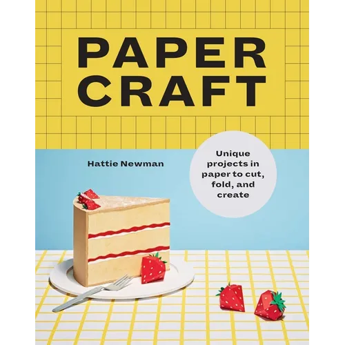 Papercraft: Unique Projects in Paper to Cut, Fold, and Create - Paperback