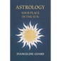 Evangeline Adams' Astrology: Your Place in the Sun - Paperback