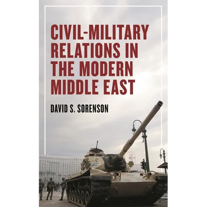Civil-Military Relations in the Modern Middle East - Paperback