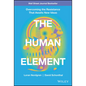 The Human Element: Overcoming the Resistance That Awaits New Ideas - Hardcover
