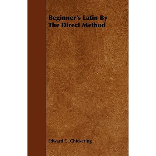 Beginner's Latin By The Direct Method - Paperback
