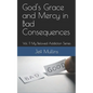 God's Grace and Mercy in Bad Consequences - Paperback