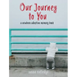 Our Journey to You: A Newborn Adoption Memory Book - Hardcover