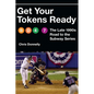 Get Your Tokens Ready: The Late 1990s Road to the Subway Series - Hardcover