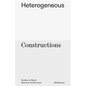 Heterogeneous Constructions: Studies in Mixed Material Architecture - Hardcover
