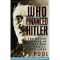 Who Financed Hitler: The Secret Funding of Hitler's Rise to Power, 1919-1933 the Secret Funding of Hitler's Rise to Power, 1919-1933 - Paperback