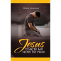 Jesus Teach Me How To Pray - Paperback