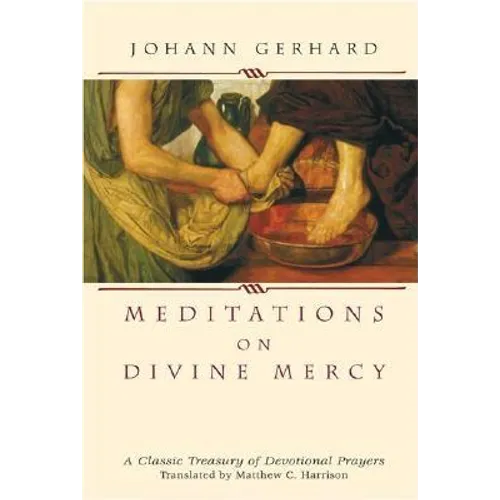Meditations on Divine Mercy: A Classic Treasury of Devotional Prayers - Hardcover