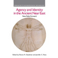 Agency and Identity in the Ancient Near East: New Paths Forward - Paperback