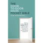 The Door-To-Door Sales Pocket Bible: How to Make a Ton of Money Selling Door-To-Door Without Lying, Cheating, or Pissing (Many) People Off. - Paperback