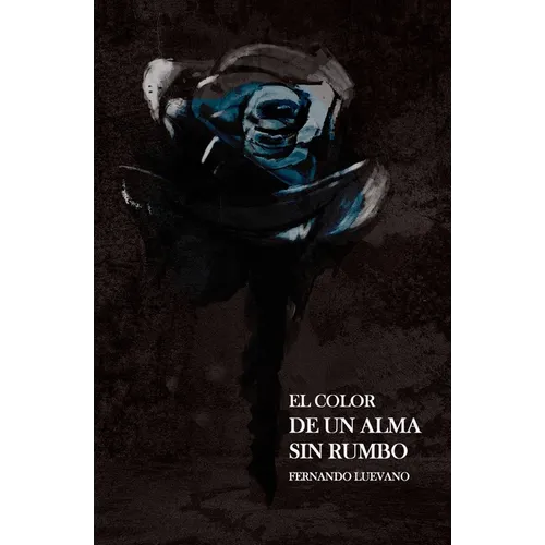 El Color De Un Alma Sin Rumbo - Paperback