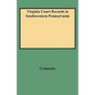 Virginia Court Records in Southwestern Pennsylvania (Consolidated) - Paperback
