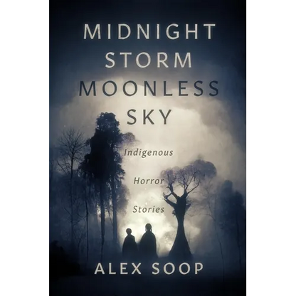 Midnight Storm Moonless Sky: Indigenous Horror Stories - Paperback