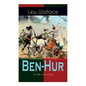 Ben-Hur (A Tale of the Christ): Historical Novel - Paperback