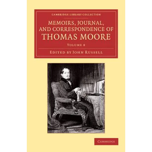 Memoirs, Journal, and Correspondence of Thomas Moore - Paperback