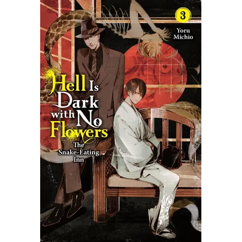 Hell Is Dark with No Flowers, Vol. 3 (Light Novel): Volume 3 - Paperback