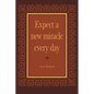 Expect a New Miracle Every Day - Paperback