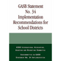 GASB Statement No. 34 Implementation Recommendations for School Districts - Paperback
