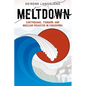 Meltdown: Earthquake, Tsunami, and Nuclear Disaster in Fukushima - Hardcover