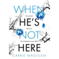 When He's Not Here - Hardcover