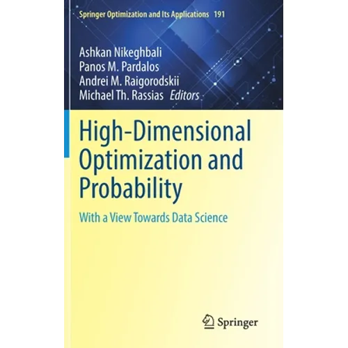 High-Dimensional Optimization and Probability: With a View Towards Data Science - Hardcover