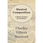 Musical Composition - A Short Treatise for Students - Paperback