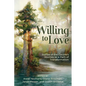 Willing to Love: Stories of the Couple's Journey as a Path of Transformation - Paperback