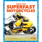 Superfast Motorcycles - Library Binding