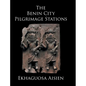 The Benin City Pilgrimage Stations - Hardcover