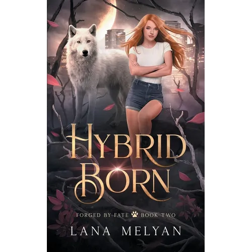 Hybrid Born (Forged by Fate Book 2) - Paperback
