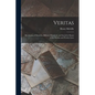 Veritas: Revelation of Mysteries, Biblical, Historical, and Social by Means of the Median and Persian Laws - Paperback