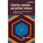 Collective Emotions and Political Violence: Narratives of Islamist Organisations in Western Europe - Hardcover