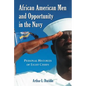 African American Men and Opportunity in the Navy: Personal Histories of Eight Chiefs - Paperback