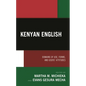 Kenyan English: Domains of Use, Forms, and Users' Attitudes - Hardcover
