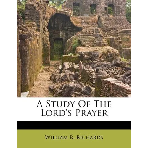A Study of the Lord's Prayer - Paperback