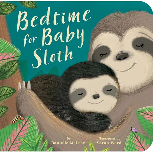 Bedtime for Baby Sloth - Board Book