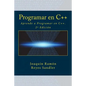 Programar en C++: Aprende a Programar en C++. 2a Edición - Paperback
