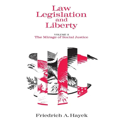 Law, Legislation and Liberty, Volume 2: The Mirage of Social Justice - Paperback