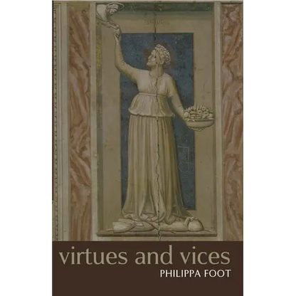 Virtues and Vices and Other Essays in Moral Philosophy - Paperback