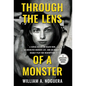 Through the Lens of a Monster: A Serial Killer on Death Row, an Unsolved Murder List, and an Inmate's Deadly Play for Redemption - Hardcover