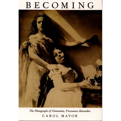 Becoming: The Photographs of Clementina, Viscountess Hawarden - Paperback