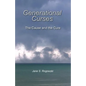 Generational Curses: The Cause and the Cure - Paperback