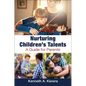 Nurturing Children's Talents: A Guide for Parents - Hardcover