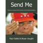 Send Me: General Jim Vaught and the Genesis of Joint Special Operations - Hardcover