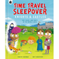 Time Travel Sleepover: Knights & Castles - Hardcover