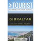 Greater Than a Tourist- Gibraltar: 50 Travel Tips from a Local - Paperback
