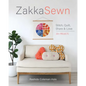 Zakka Sewn: Stitch, Quilt, Share & Love; 20+ Projects - Paperback