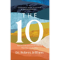 The 10: How to Live and Love in a World That Has Lost Its Way - Hardcover