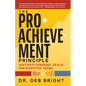 The Pro-Achievement Principle: Cultivate Personal Skills for Effective Teams - Paperback