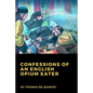 Confessions of an English Opium Eater - Paperback